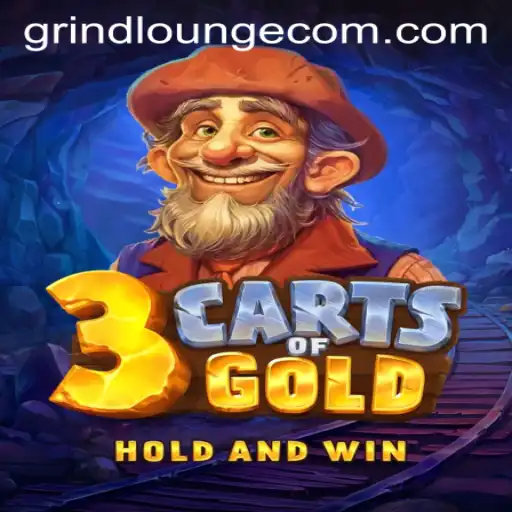 Unveiling '3cartsOfGold': A Thorough Exploration of Grind Lounge Casino's Latest Sensation